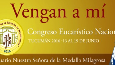 Celebrá el XI Congreso Eucarístico Nacional en Tucumán
